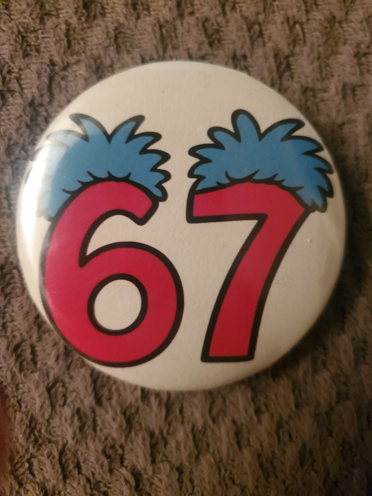 Thing 1 And Thing 2 Themed “67” 2 Inch Button, Red Numbers With Blue Hair.